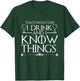 I Drink and I Know Things Shirt T-Shirt - T-Shirt | Forest