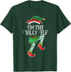 I'm the Silly Elf Christmas Matching Family Group Gift T-Shirt - T-Shirt | Forest