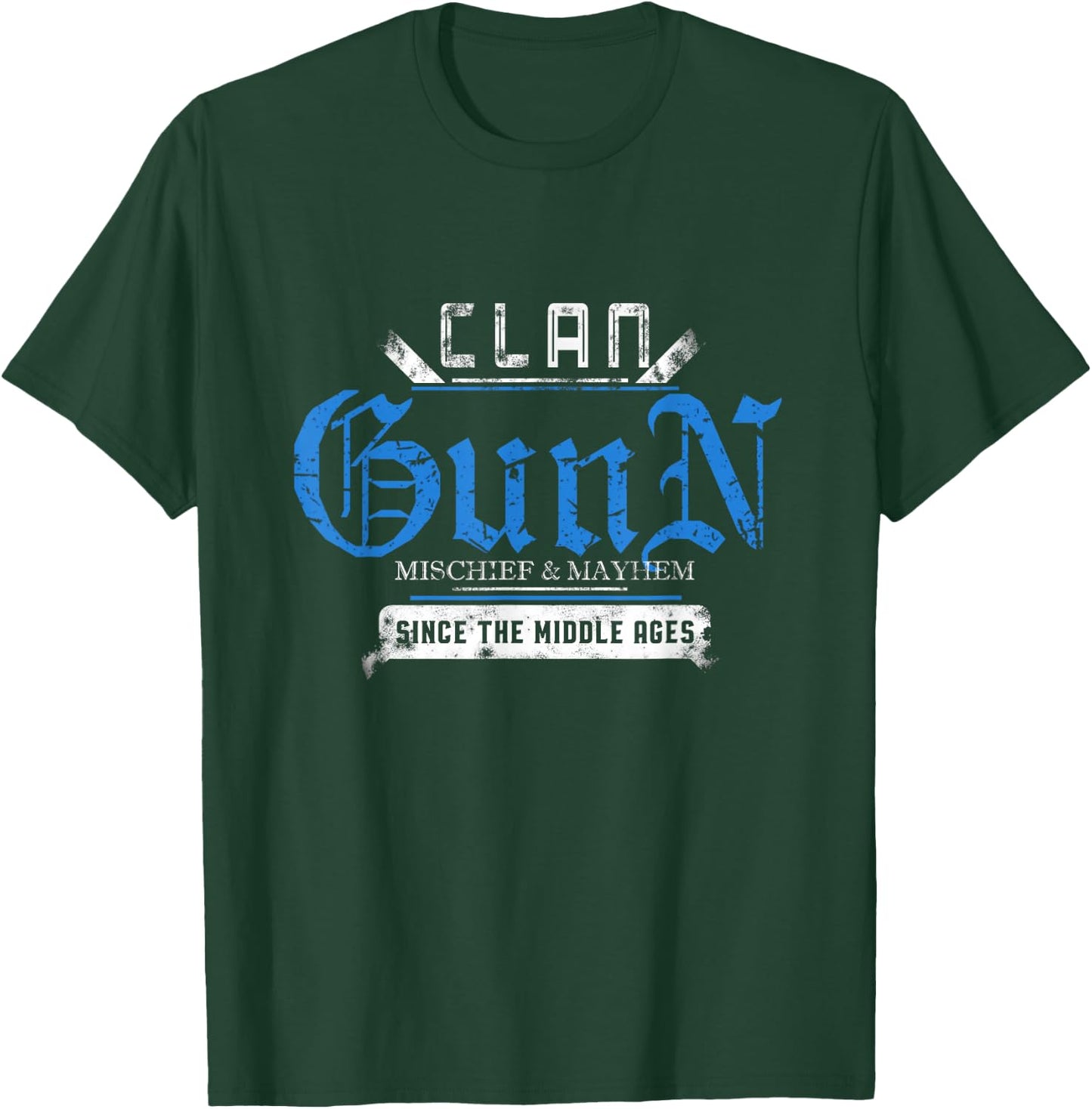 Clan Gunn - Mischief and Mayhem Since The Middle Ages T-Shirt - T-Shirt | Forest