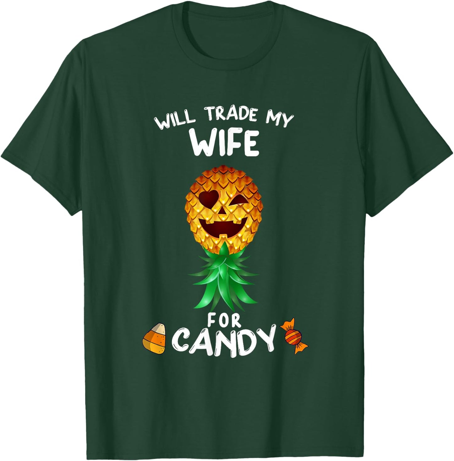 Will Trade My Wife for Candy Swinger Upside Down Pineapple T-Shirt - T-Shirt | Forest