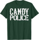 Candy Police Shirt Funny Parents Halloween Costume Party T-Shirt - T-Shirt | Forest