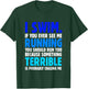 I Swim If You Ever See Me Running Funny Swimmer T-Shirt - T-Shirt | Forest