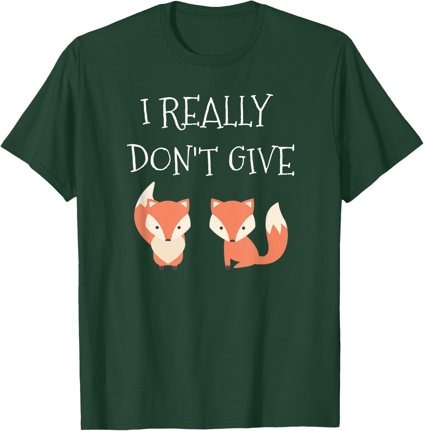 I Really Don't Give 2 Fox Funny T-Shirt - T-Shirt | Forest