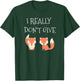 I Really Don't Give 2 Fox Funny T-Shirt - T-Shirt | Forest