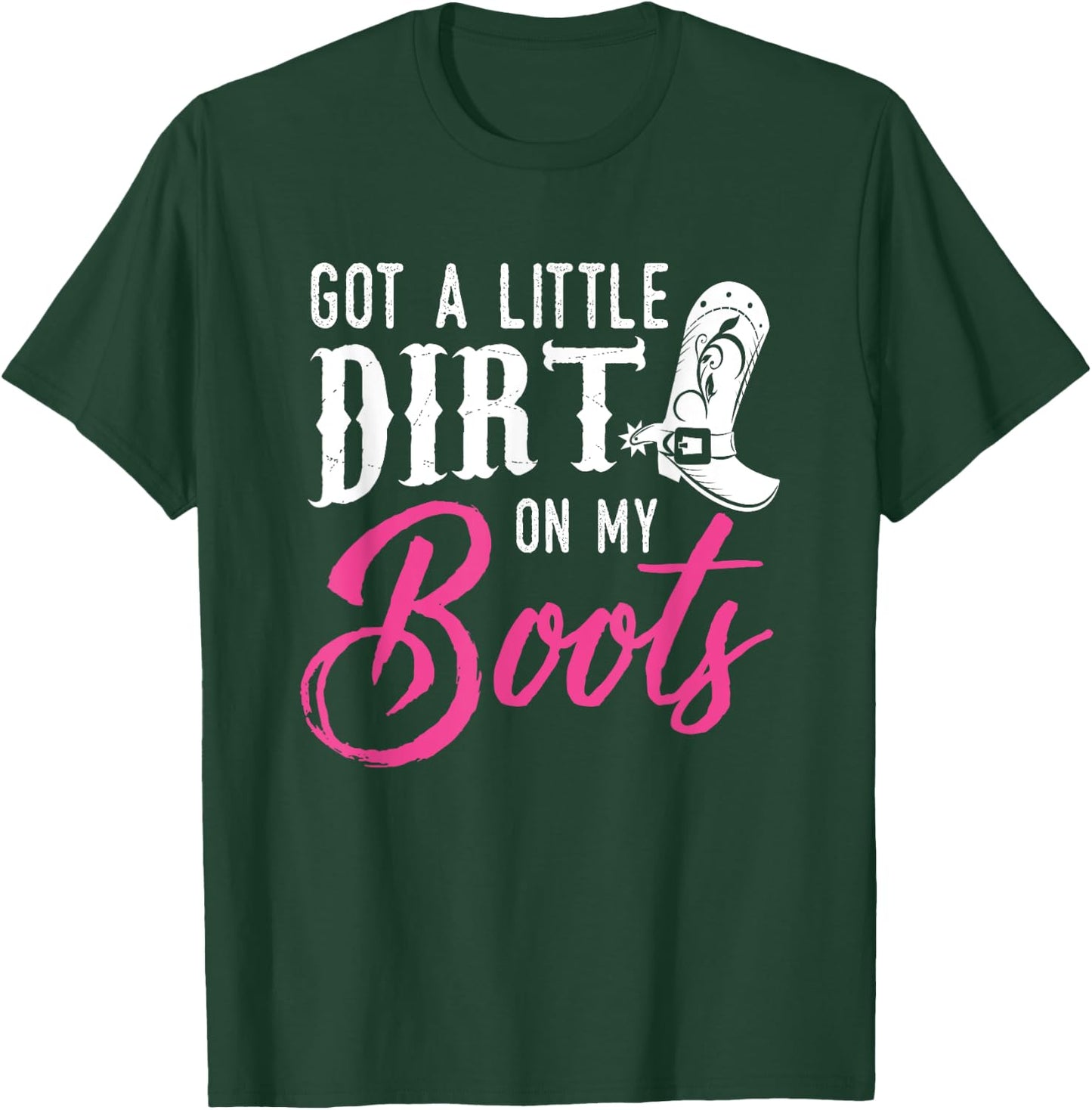 Little Dirt on My Boots T Shirt Country Music Love Gift T-Shirt - T-Shirt | Forest