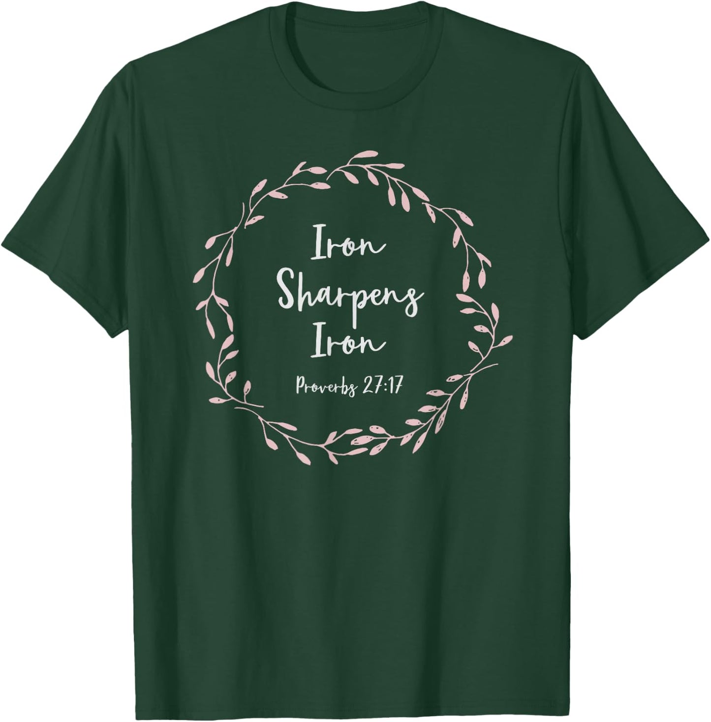 Christian Gift - Proverbs 27:17 Iron Sharpens Iron T-Shirt - T-Shirt | Forest