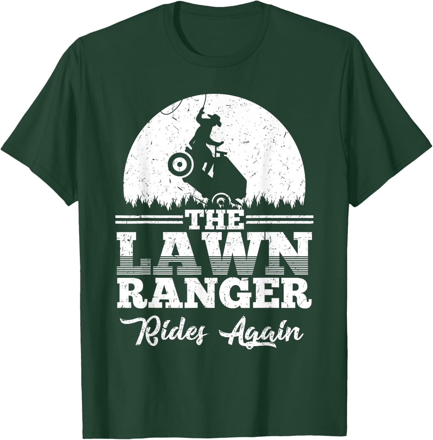 The Lawn Ranger Rides Again Shirt | Cute Lawn Caretaker Gift T-Shirt - T-Shirt | Forest