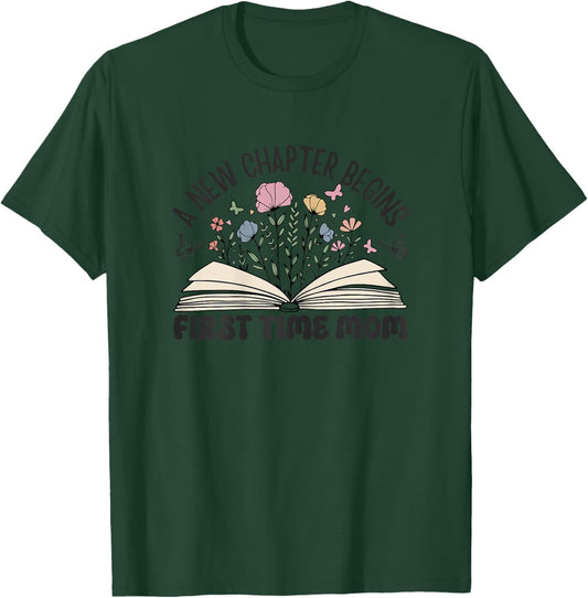 First Time Mom A New Chapter Begins Pregnancy Announcement T-Shirt - T-Shirt | Forest
