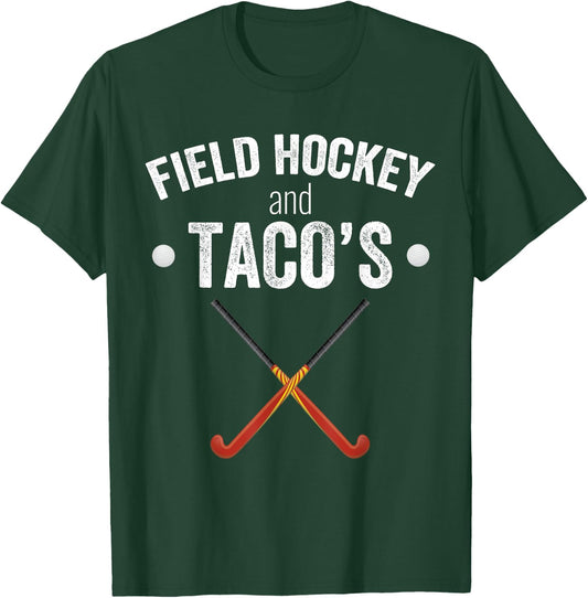 Field Hockey Funny Slogan Pun Gift - Field Hockey & Taco's T-Shirt - T-Shirt | Forest