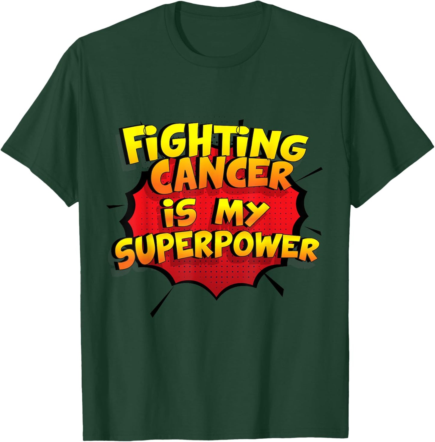 Fighting Cancer is my Superpower Design T-Shirt - T-Shirt | Forest