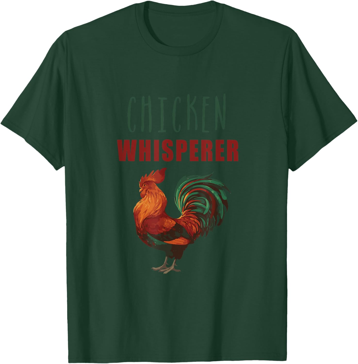 Funny Saying Chicken Whisperer Hen Farming Men Women Farm T-Shirt - T-Shirt | Forest
