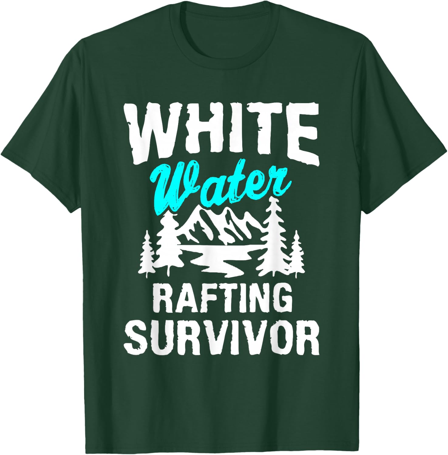 White Water Rafting Survivor First Time Gift Rafter T-Shirt - T-Shirt | Forest