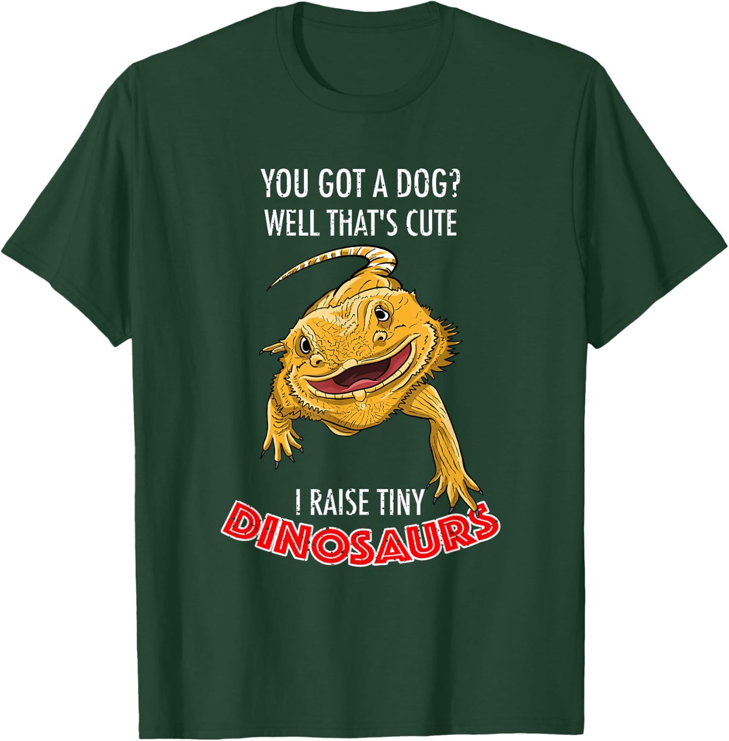 Cool I Raise Tiny Dinosaurs | Funny Bearded Dragon Pet Gift T-Shirt - T-Shirt | Forest