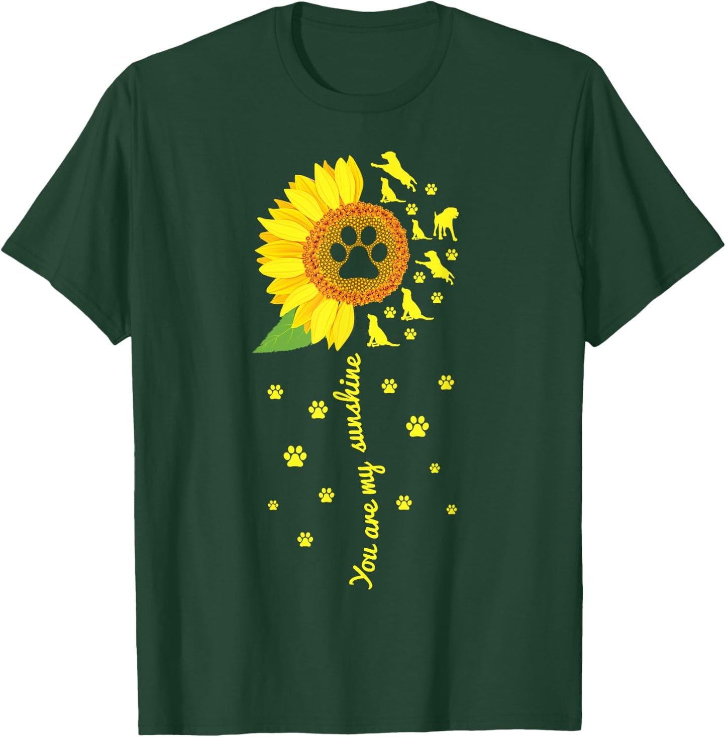 You Are My Sunshine Sunflower Dog paw men woman T-Shirt - T-Shirt | Forest
