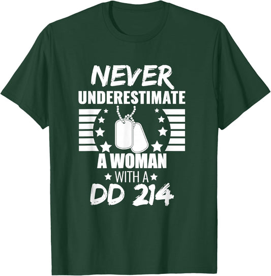 Never Underestimate a Woman DD 214 Veteran's Day T-Shirt - T-Shirt | Forest