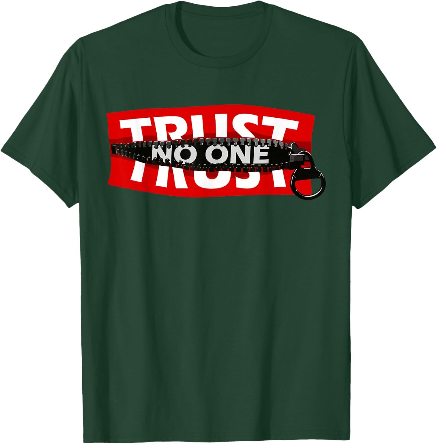 Trust No One Graphic - Cool Motivational Quotes Graphic T-Shirt - T-Shirt | Forest