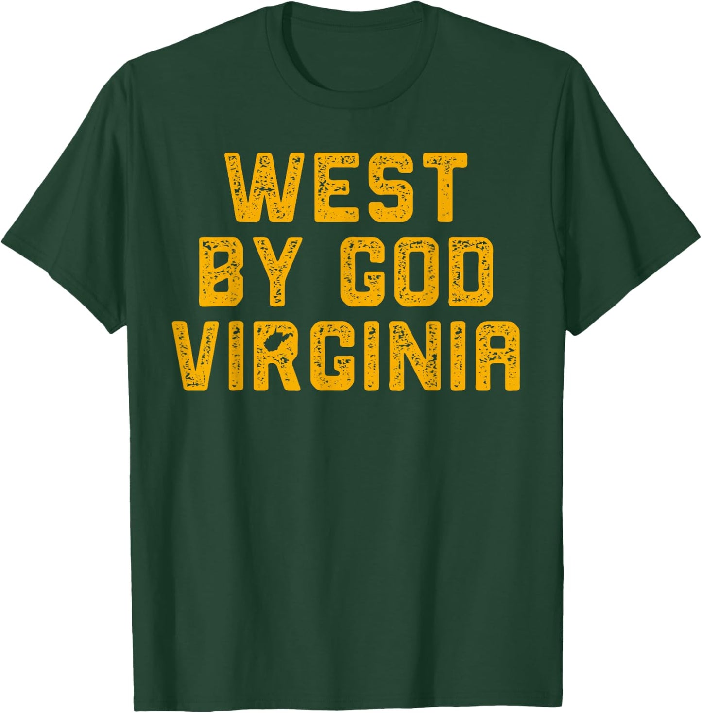 West By God - West Virginia T-Shirt - T-Shirt | Forest