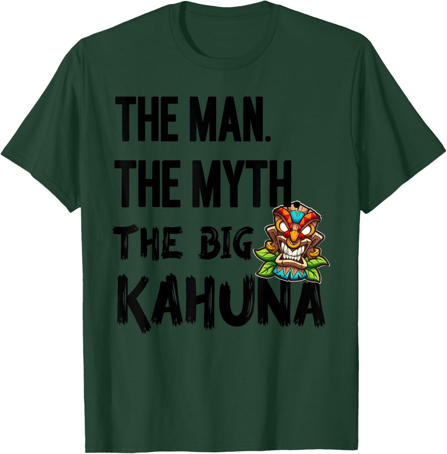 Man The Myth The Big Kahuna Tiki Bar Fathers Hawaiian T-Shirt - T-Shirt | Forest