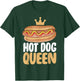 Hot Dog Gift Hot Dog Queen T-Shirt - T-Shirt | Forest