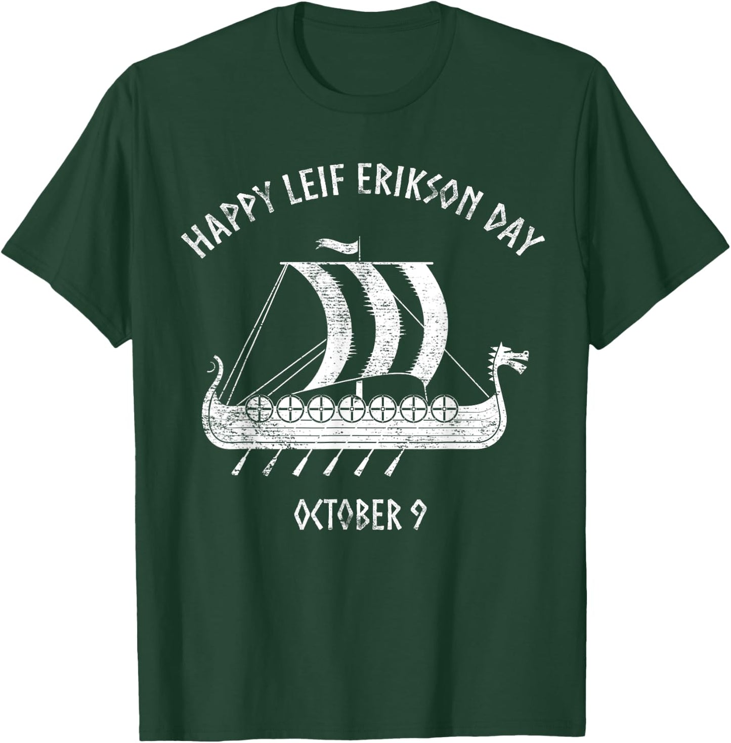 Happy Leif Erikson Day October 9 Viking Long Ship T-Shirt - T-Shirt | Forest