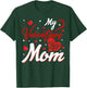 Valentines Day Mama Mommy My Valentine Calls Me Mom T-Shirt - T-Shirt | Forest