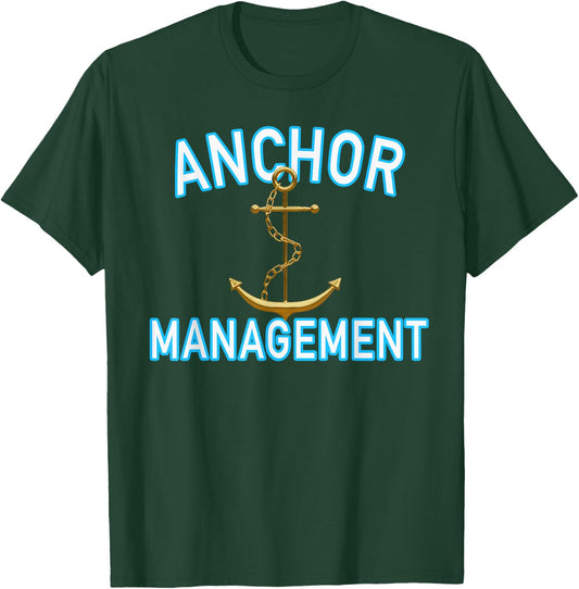 Boating Sailing Anchor Management Nautical for Captain Mates T-Shirt - T-Shirt | Forest