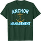 Boating Sailing Anchor Management Nautical for Captain Mates T-Shirt - T-Shirt | Forest