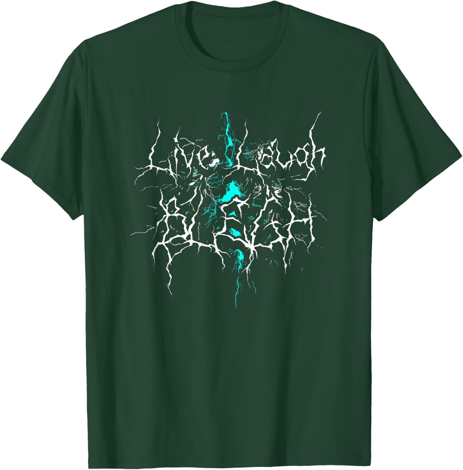 Live Laugh Blegh Metalcore Deathcore Heavy Metal Metalhead T-Shirt - T-Shirt | Forest