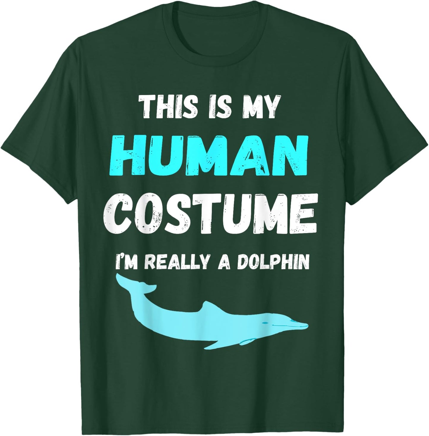 Dolphin Costume Animal Ocean Dolphin Lover Funny Dolphin T-Shirt - T-Shirt | Forest