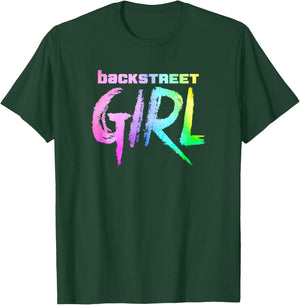 Backstreet Girl THE ORIGINAL T-Shirt - T-Shirt | Forest