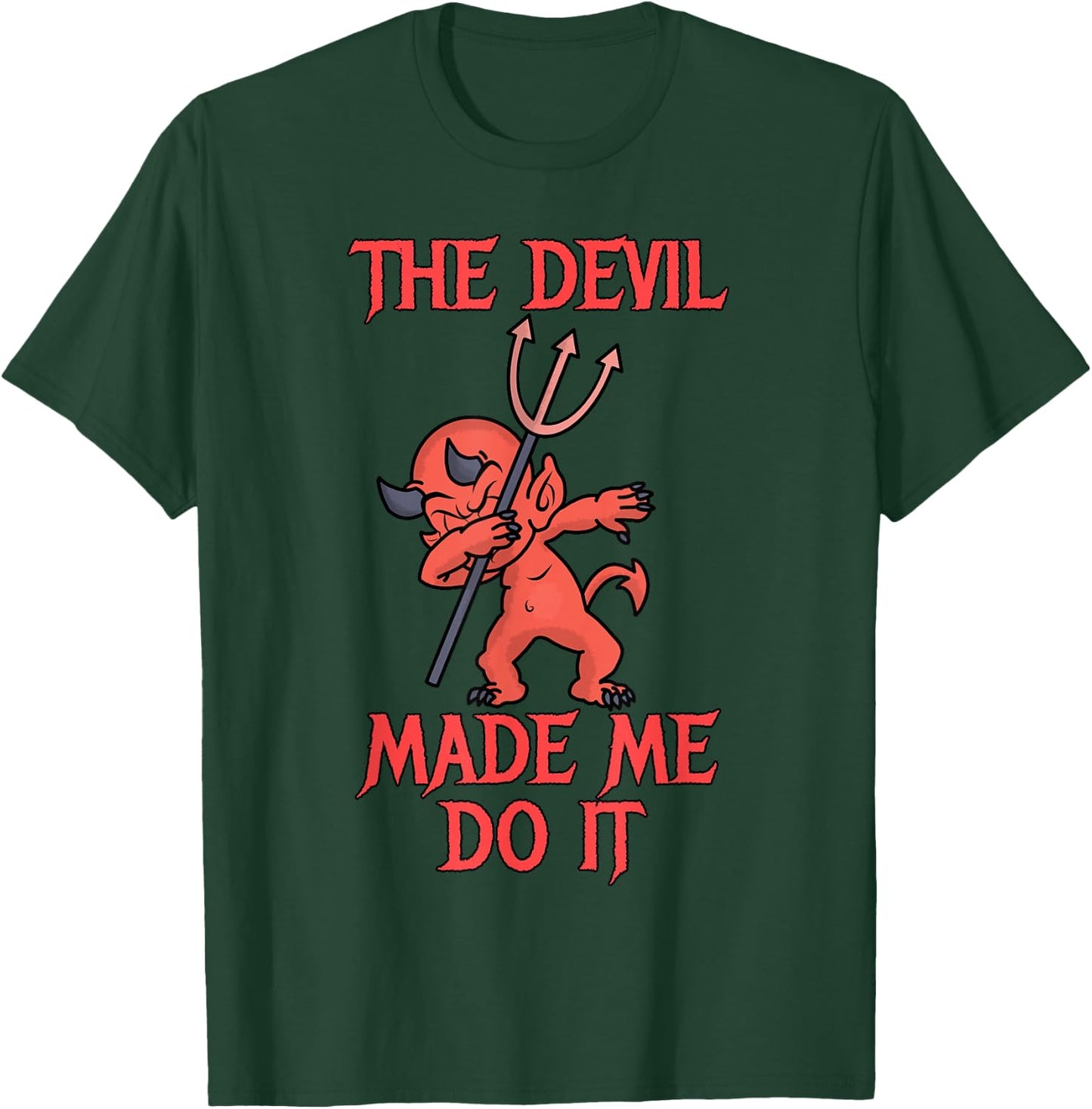 Halloween Dabbing Devil - The Devil Made Me Do It T-Shirt - T-Shirt | Forest