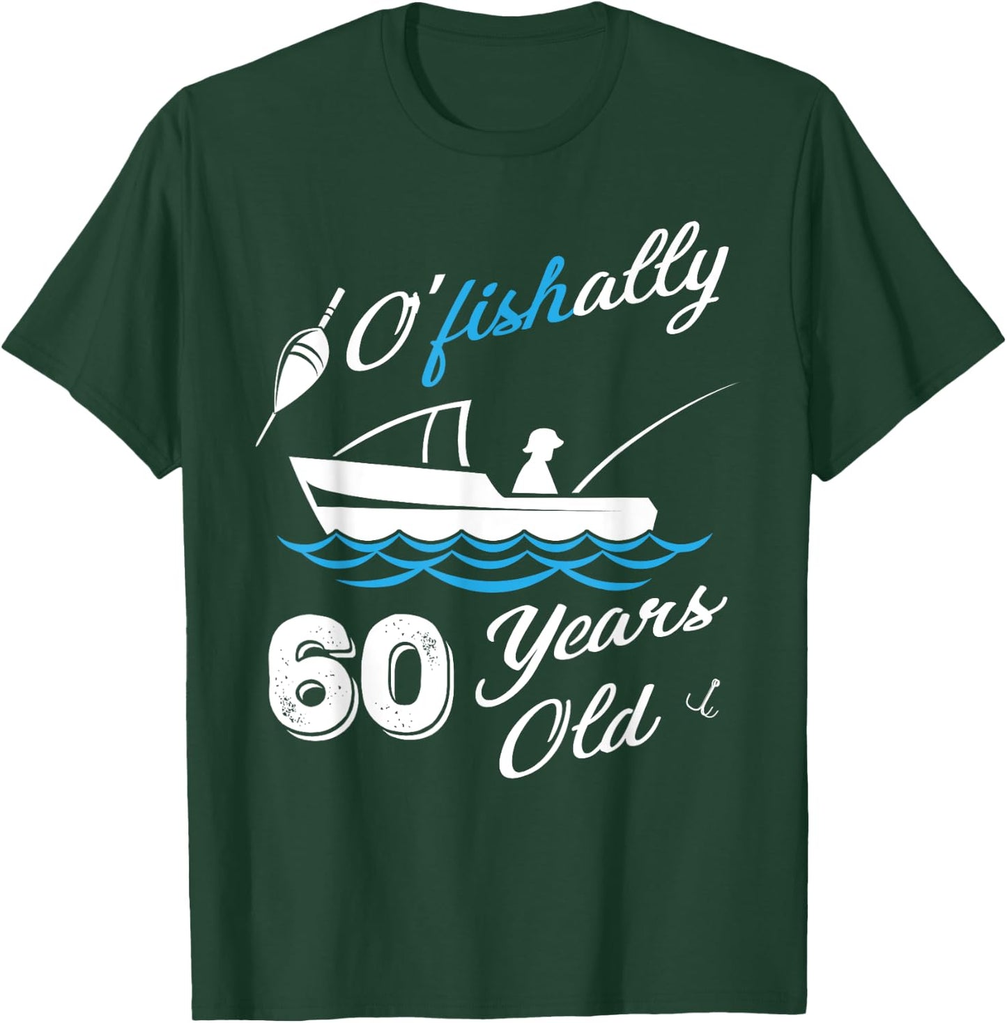 60th Birthday Fishing Boat 60 Years Old Fisherman T-Shirt - T-Shirt | Forest