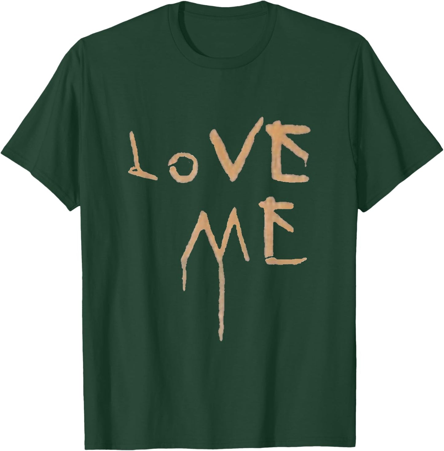 Love Me - Dripping Paint - Unwell T-Shirt - T-Shirt | Forest