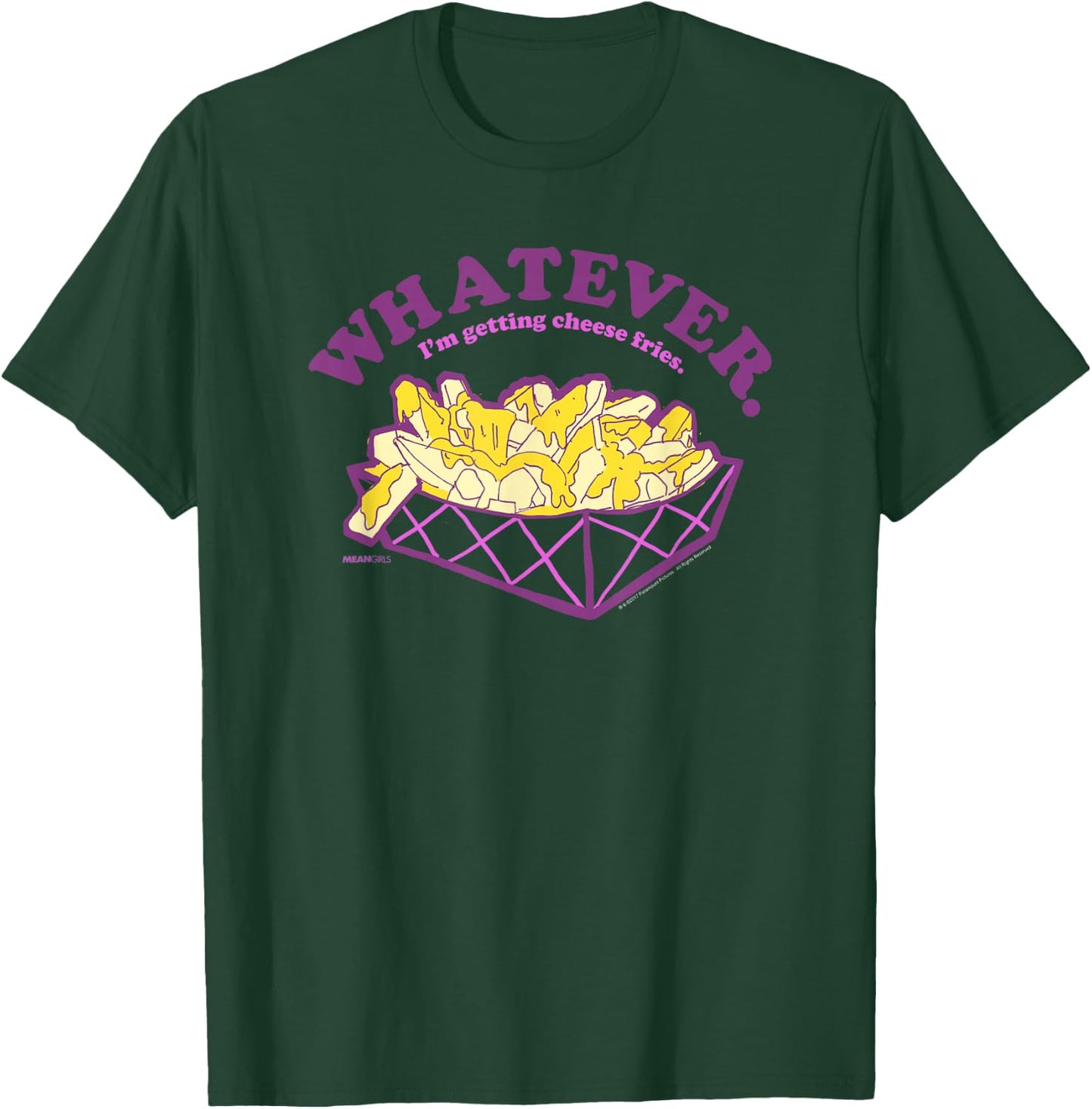 Mean Girls Whatever I'm Getting Cheese Fries Y2K Movie T-Shirt - T-Shirt | Forest
