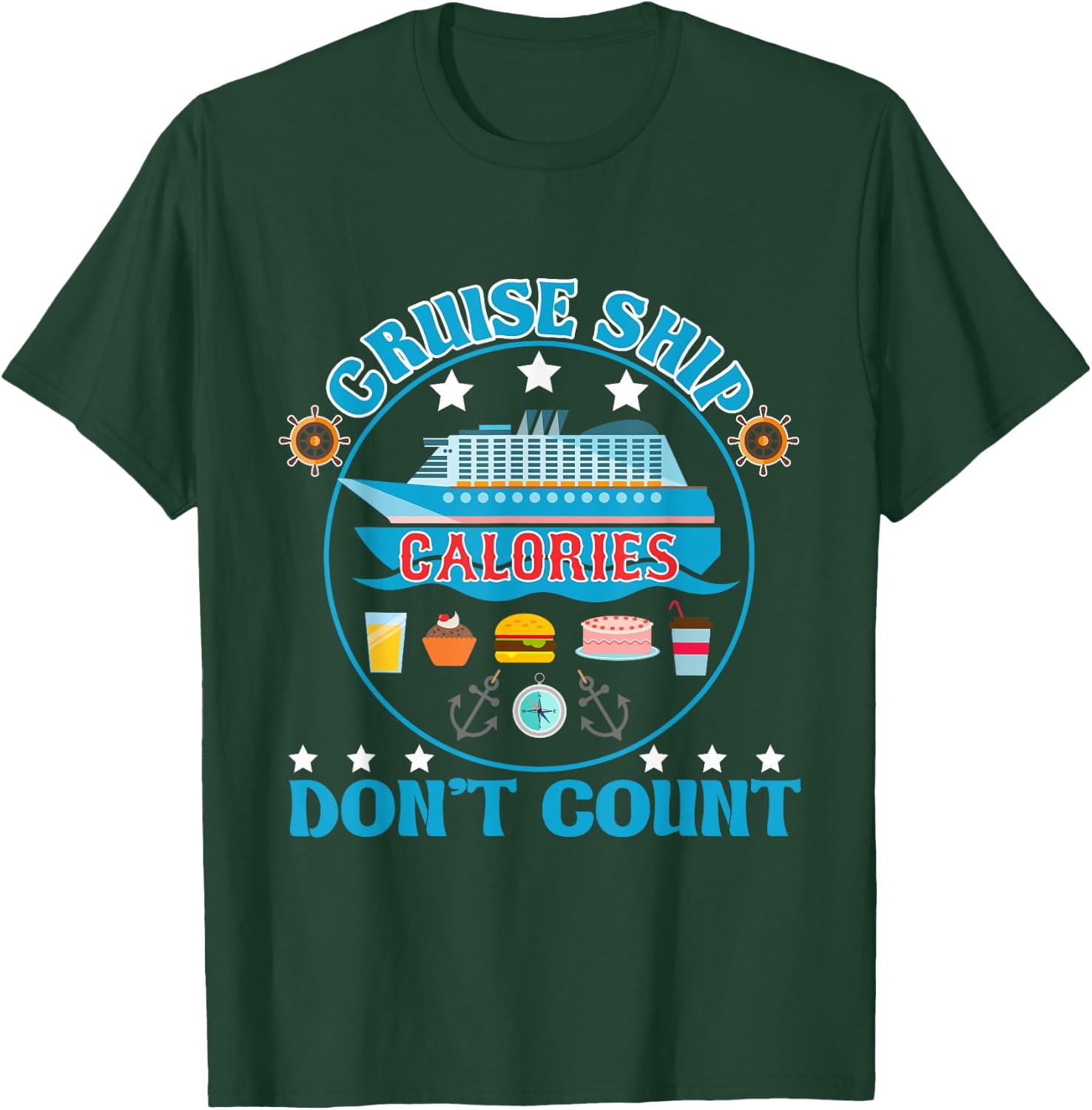 Cruise Ship Calories Don't Count Cruising Foodie T-Shirt - T-Shirt | Forest