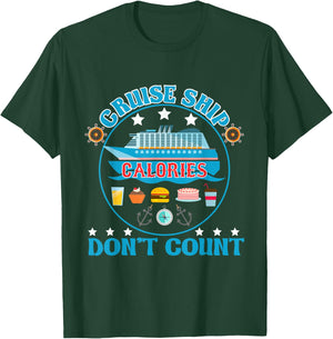 Cruise Ship Calories Don't Count Cruising Foodie T-Shirt - T-Shirt | Forest