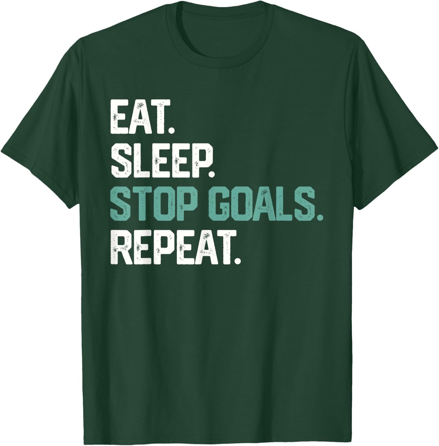 EAT Sleep Stop Goals Repeat Goalie Soccer Hockey Kids T-Shirt - T-Shirt | Forest