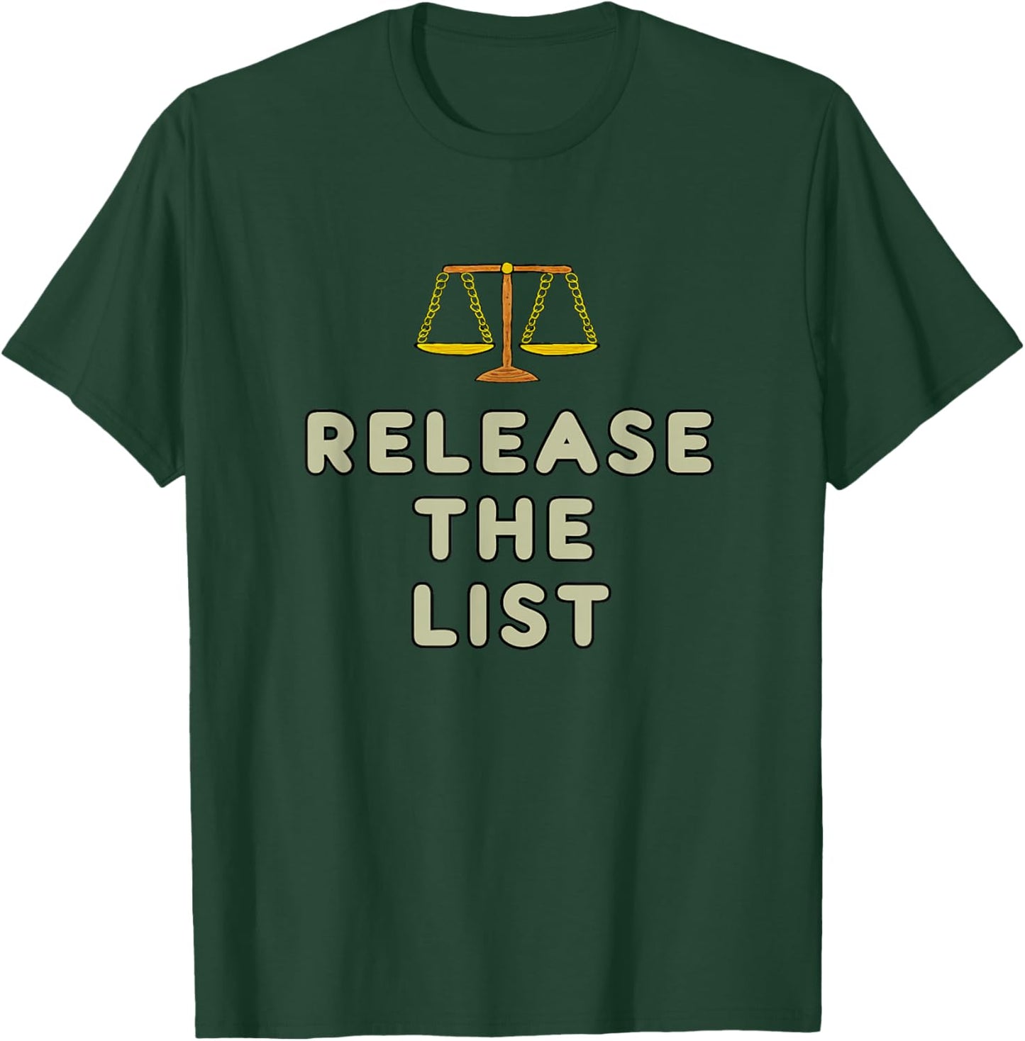 Release The List T-Shirt - T-Shirt | Forest
