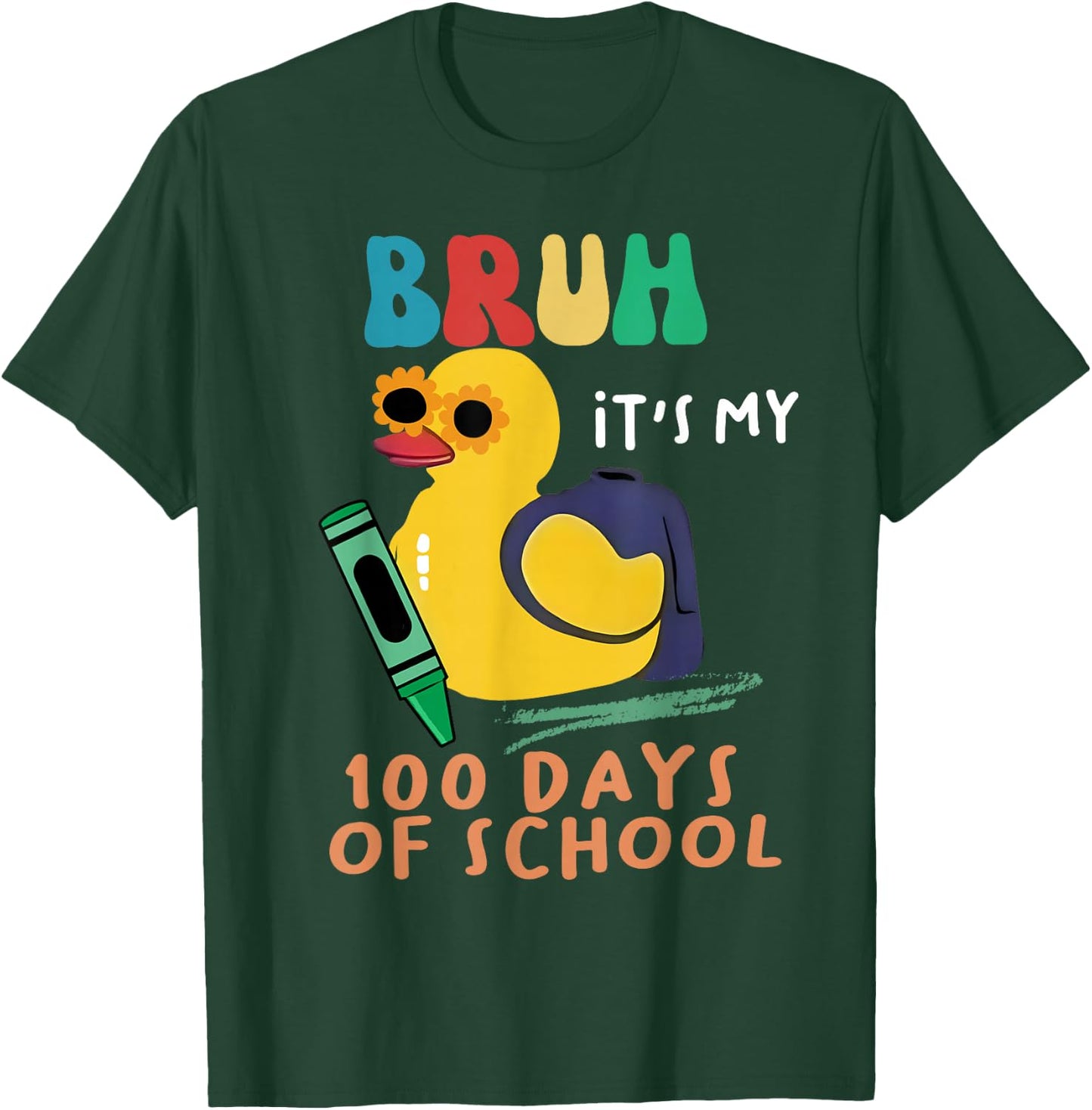 Cute Duck 100 days of school Bruh it's my 100 days of school T-Shirt - T-Shirt | Forest