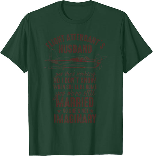 Flight Attendant's Husband Quote & Sayings Gag Gift T-Shirt - T-Shirt | Forest