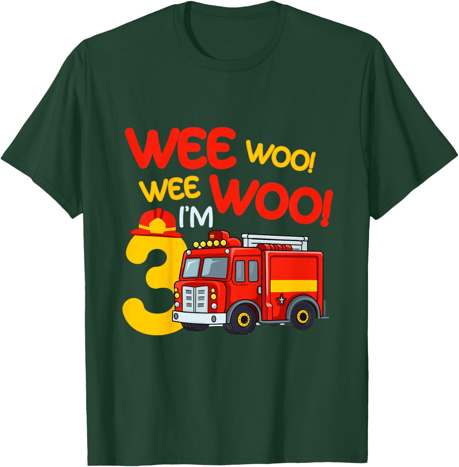 Kids Wee Woo I'm 3 Years Old Firefighter 3rd Birthday Fire Truck T-Shirt - T-Shirt | Forest