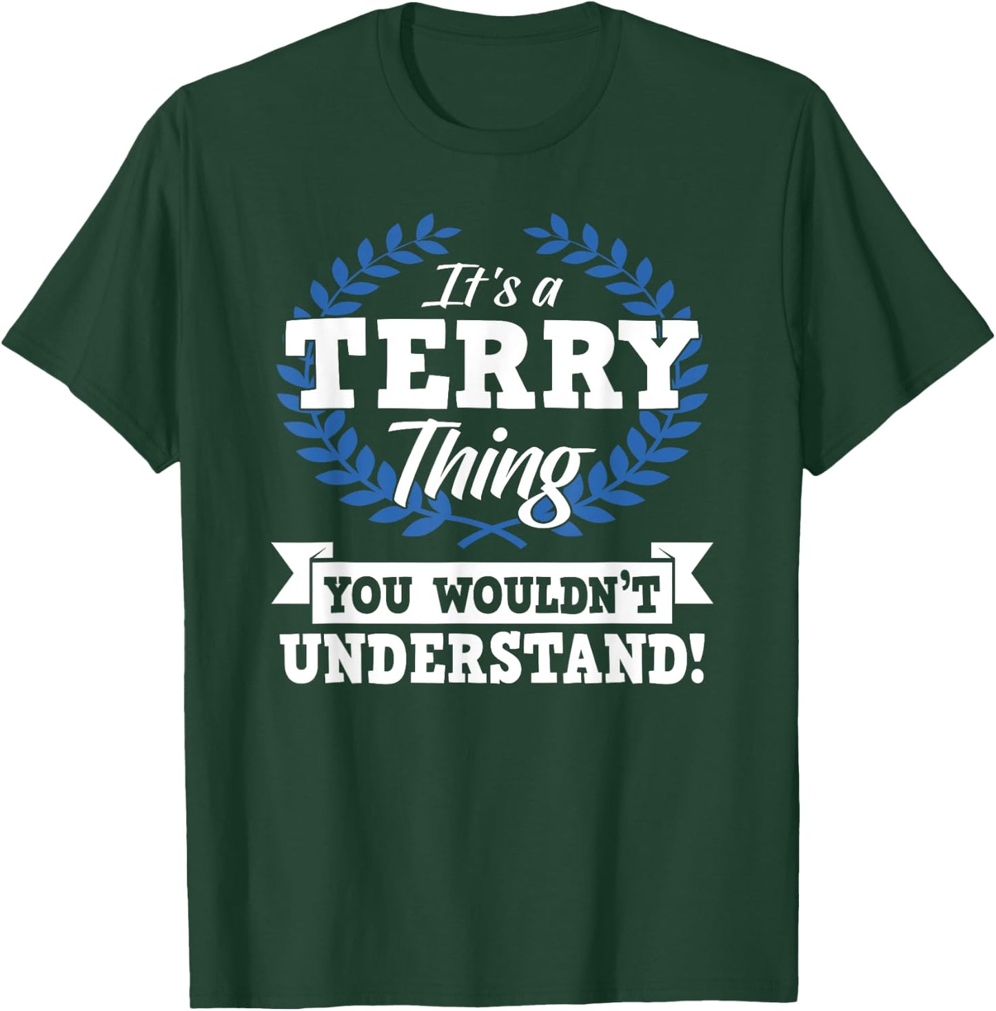 It's A Terry Thing You Wouldn't Understand Name Shirt T-Shirt - T-Shirt | Forest
