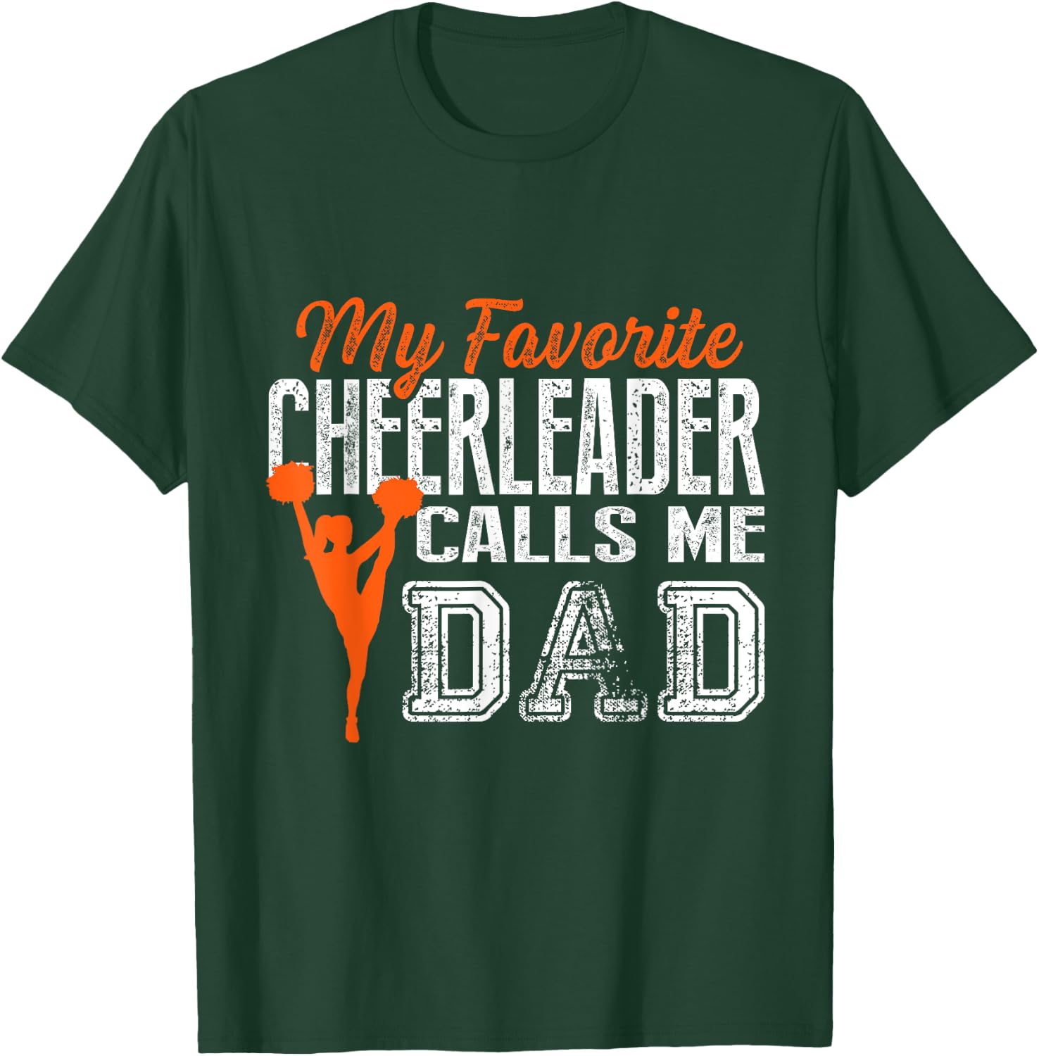 My Favorite Cheerleader Calls Me Dad Cheer Dad T Shirt T-Shirt - T-Shirt | Forest