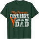 My Favorite Cheerleader Calls Me Dad Cheer Dad T Shirt T-Shirt - T-Shirt | Forest
