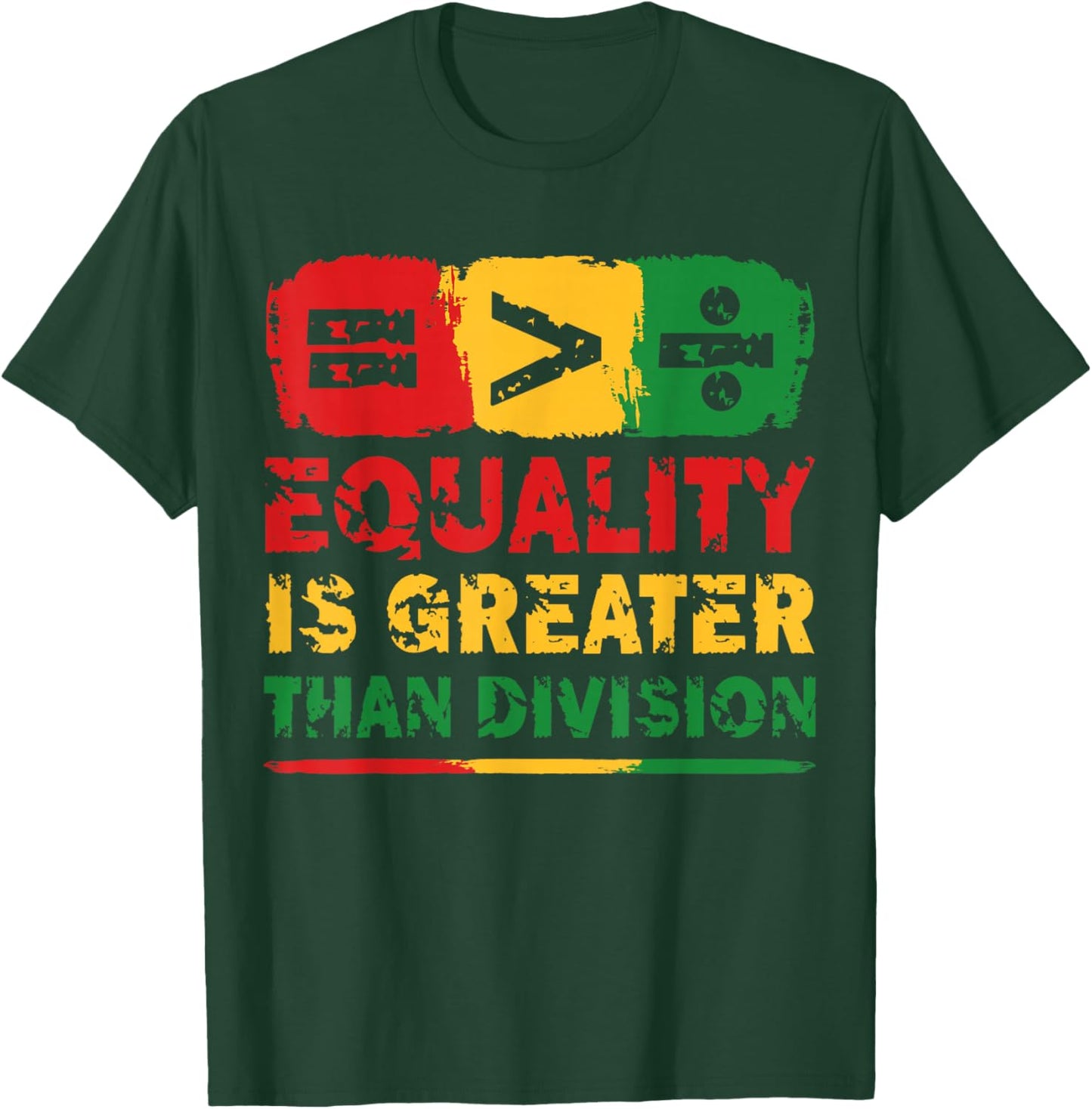 Equality is Greater Than Division Black History Month Math T-Shirt - T-Shirt | Forest