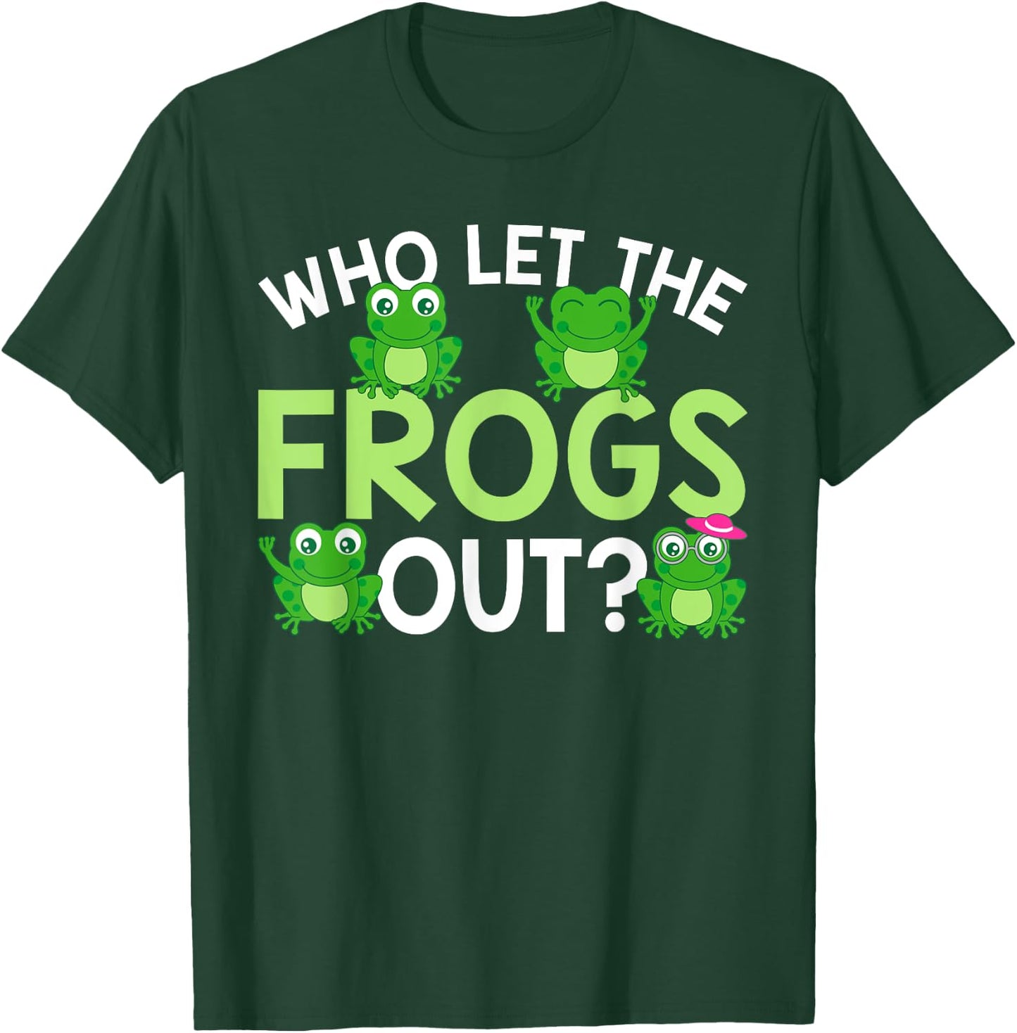 Who Let The Frogs Out Funny Frog Lovers MM T-Shirt - T-Shirt | Forest