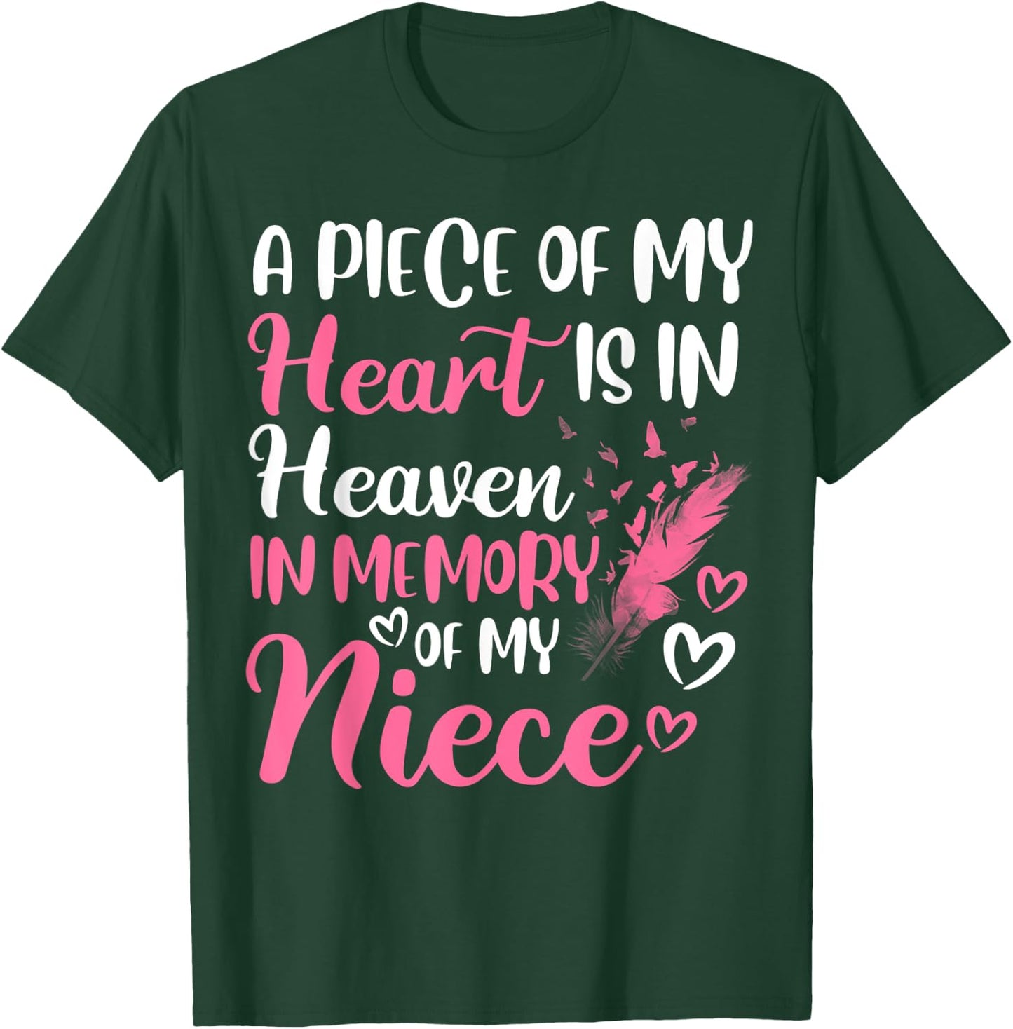 A piece of my heart is in heaven in memory of niece aunt T-Shirt - T-Shirt | Forest