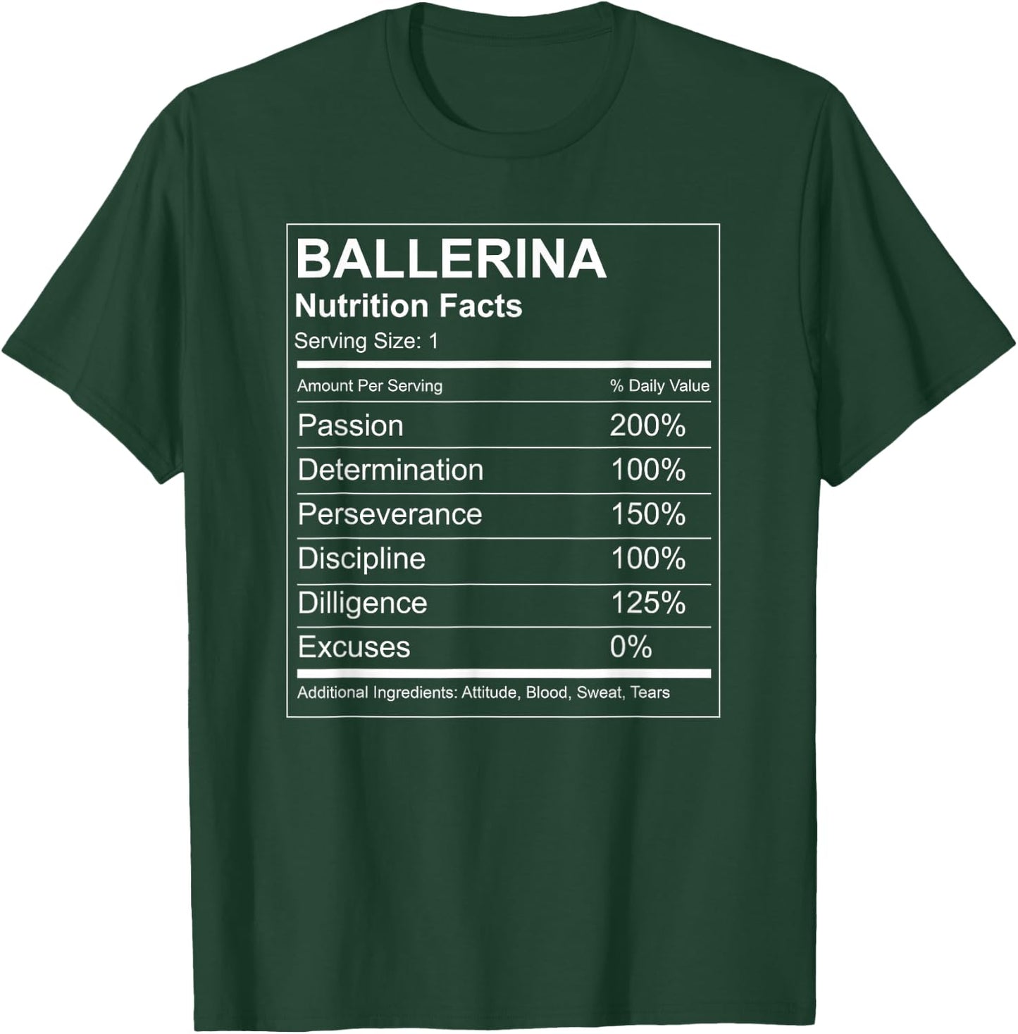 Ballerina Nutrition Facts Funny T Shirt for Ballet Dancers T-Shirt - T-Shirt | Forest