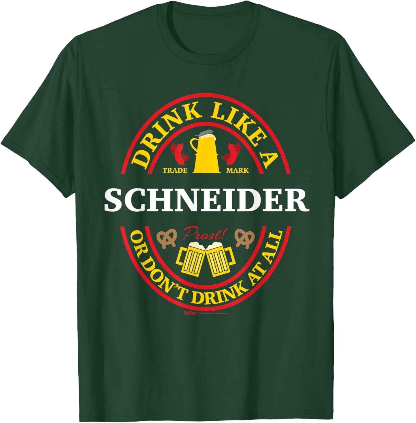 Drink Like A Schneider Or Don't Oktoberfest 2021 Drinking T-Shirt - T-Shirt | Forest