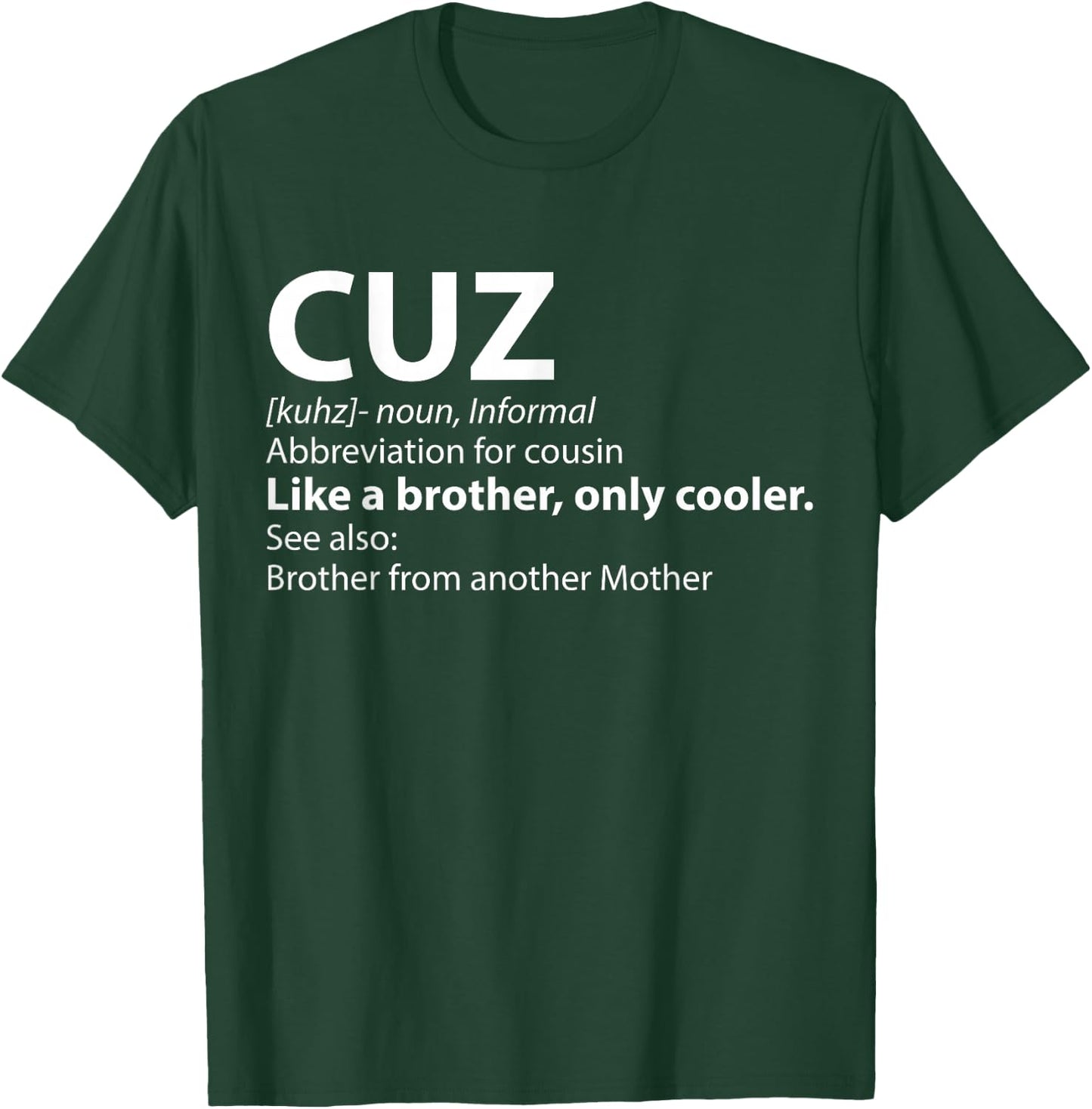 Cousin Cuz Definition Shirt Gift Cousin T-Shirt - T-Shirt | Forest